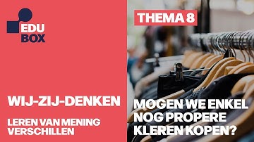 EDUbox Wij-zij-denken: Mogen we enkel nog propere kleren kopen?