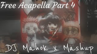 Dj Mahok X Mashup Gaje + [(Bagi - Bagi Acapella Part 3)]