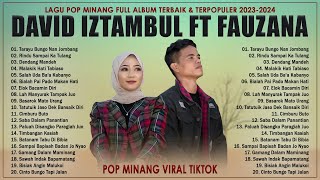 David Iztambul Ft Fauzana Full Album - Pop Minang Terbaik & Terpopuler 2023 Viral TikTok