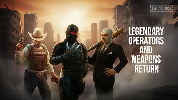 LEGENDARY OPERATORS AND WEAPONS RETURN!