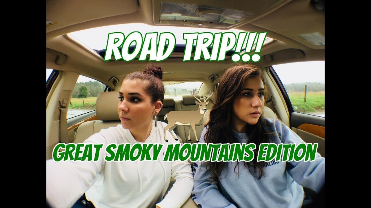 ROAD TRIP!!! (Great Smoky Mountains edition)