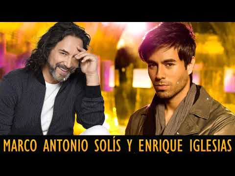 Marco Antonio Solís Y Enrique Iglesias Exitos Mix Sus Mejores Canciones - Baladas Romanticas