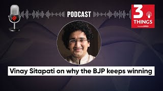 Vinay Sitapati on why the BJP keeps winning