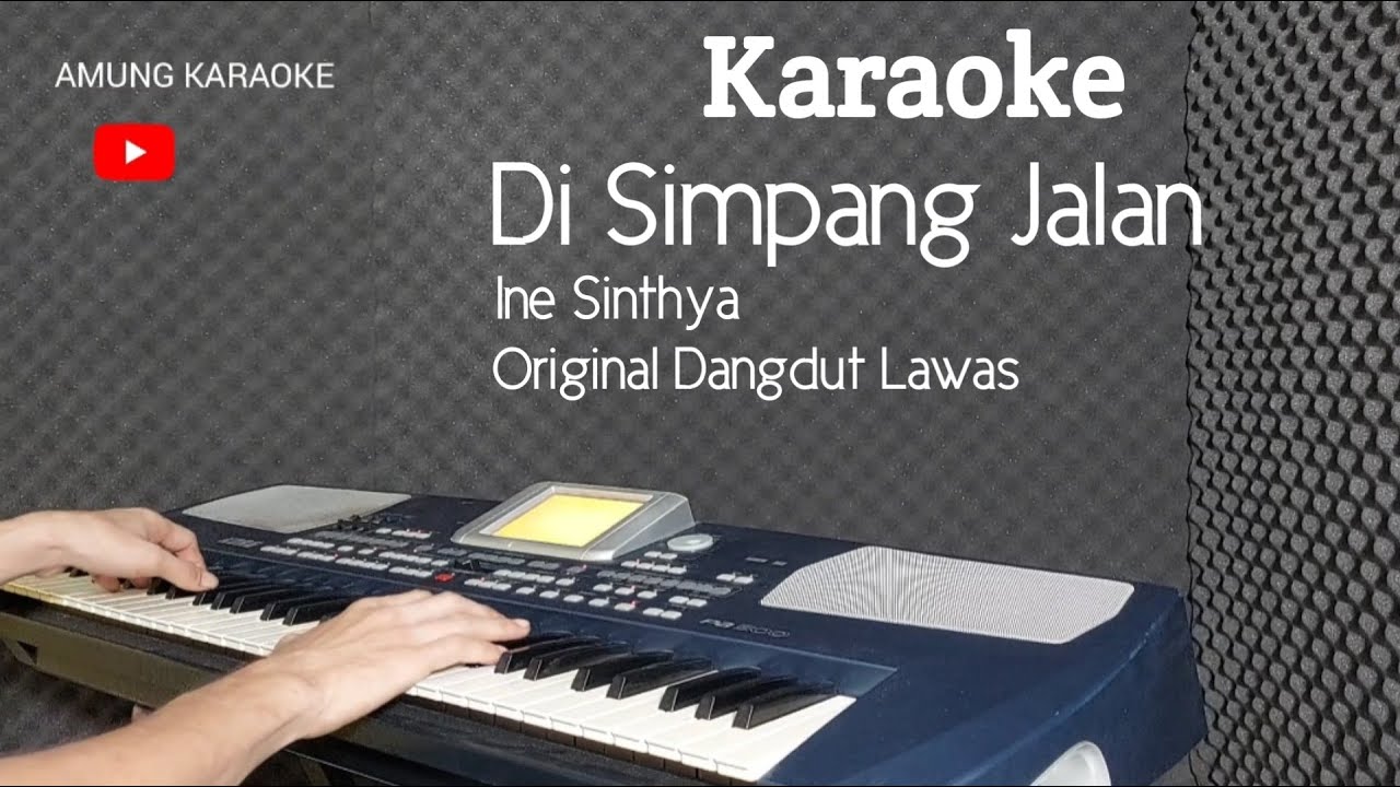 Di Simpang Jalan Ine Sinthya Karaoke Dangdut Lawas YouTube