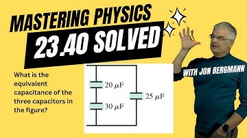 Mastering Physics 23.40 Solved! What is the equivalent capacitance of the three capacitors