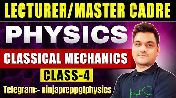 punjab lecturer cadre | classical mechanics -4 | lecturer cadre physics | master cadre science