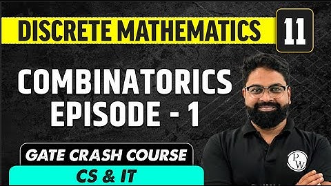 Discrete Mathematics 11 | Combinatorics Episode 1 | CS & IT | GATE Crash Course