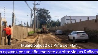 Municipalidad de Viña del Mar suspende por un año contrato de obra vial en Reñaca