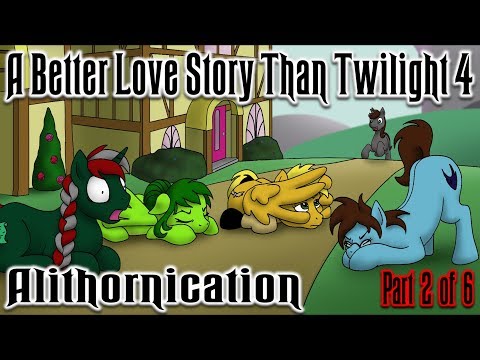 a-better-love-story-than-twilight-4:-alithornication-[part-2-of-6]