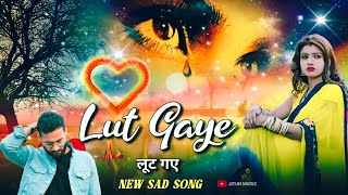Best Sad Song Hindi 2025 | Lut Gaye | New Hindi Sad Song | Sad Song | Hindi Sad Song
