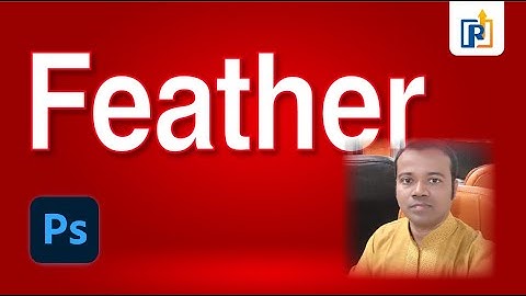 How to Use Feather in Adobe Photoshop | How to apply Feather in Photoshop | Raj Graphic Gyan