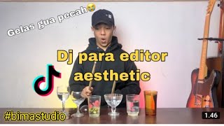 dj gelas aesthetic dj para editor berkelas #bimastudio