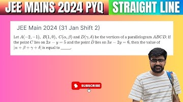 Let A(-2,-1), B(1,0), C(α,β) and D(γ,δ) be the vertices of a parallelogram ABCD. If the point C