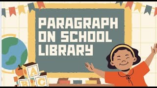 )📚 Paragraph on School Library | Easy English Writing for Students | Class 1–10