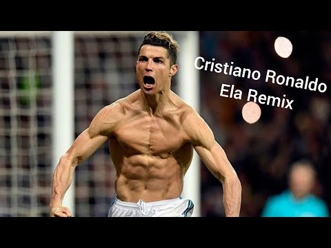 Cristiano Ronaldo ~ Ela ~ Remix