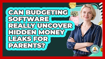 Can Budgeting Software Really Uncover Hidden Money Leaks For Parents? - Budgeting as a Parent