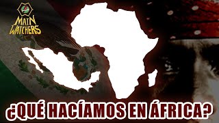 Los MEXICANOS que LUCHARON en ÁFRICA!