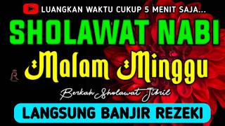 SHOLAWAT JIBRIL PENARIK REZEKI PALING DAHSYAT, Sholawat Nabi Muhammad SAW, SALAWAT PALING MERDU