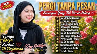 Download lagu 💔 PERGI TANPA PESAN Kenangan yang Tak Pernah Hilang Pop Nostalgia 90an