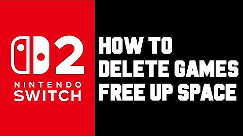 How to Delete Games on Nintendo Switch 2 to Free Up Space FAST! 🎮✨