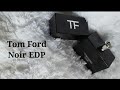 Tom Ford Noir EDP Review and more..... #TomFord #Triniyoutuber #Tomfordnoir