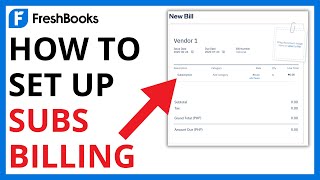 How to Set Up Subscription Billing in FreshBooks [QUICK GUIDE]
