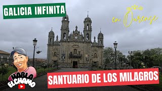 "Santuario de los Milagros | Fe, Tradición y Belleza en Ourense, Galicia" /Habla el Chamo