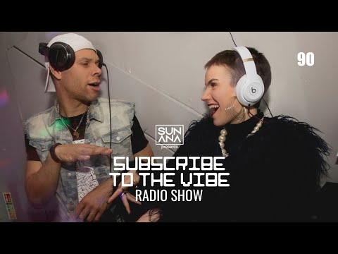 SUNANA presents: Subscribe To The Vibe 90