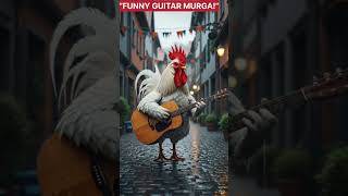 Murga Guitar Bajata Hua | Funny Animal Guitar Video | Rimjhim Gire Sawan Music#freerishta #love 💞☔🌧️