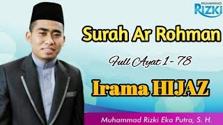 Surah Ar Rohman | Irama HIJAZ | Muhammad Rizki
