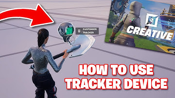 How To Use The Tracker Device In Fortnite Creative - Step By Step