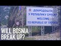 Will BOSNIA Break Up? | Could REPUBLIKA SRPSKA secede?