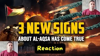 3 NEW HUGE SIGNS OF AL-AQSA PROPHET SAID IS COMING TRUE - REACTION
