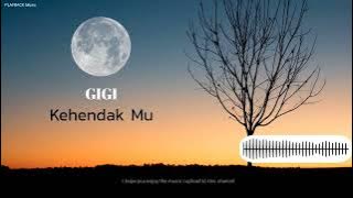 GIGI - Kehendak Mu