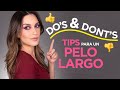 CÓMO TENER PELO LARGO... DO'S & DON'TS | PAU FLORENCIA