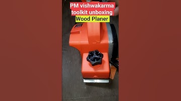 PM vishwakarma toolkit unboxing wood Planer