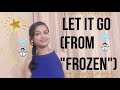Let it go from frozen idina menzel cover khyati srivastava