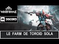 Warframe fr  toroid sola farm
