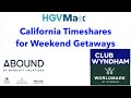 Timeshare Traveler Episode 136... California Timeshares for Weekend Getaways