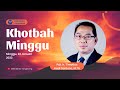 Khotbah Ibadah Minggu | Pdt. Ir. Timotius Hadi Santoso, M.Th | 22 Januari 2023