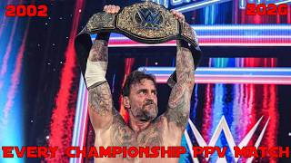 Every WWE World Heavyweight & Universal Championship PPV Match (2002-2026)
