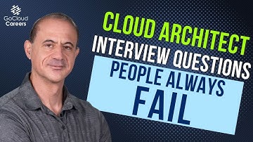 Cloud Architect Interview Questions People Always Fail – Don’t Be One of Them