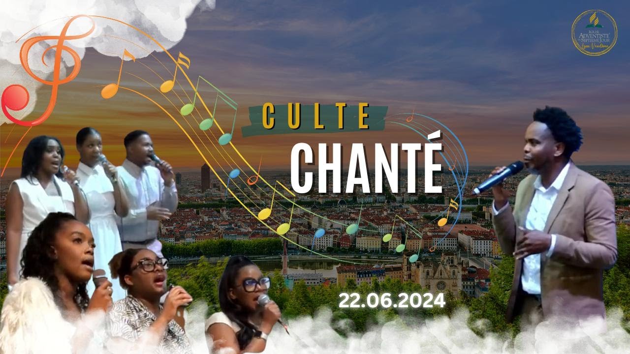 Culte Chanté 22 Juin 2024