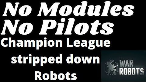 War Robots,  Free to play/cheap to play Setup without pilots of modules in champion, how does it do?