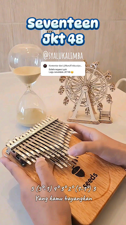 Download lagu Seventeen - JKT48 🎶#kalimba #kalimbacover #kalimbamusic #fyp #jkt48 #seventeenjkt48 #jkt48seventeen