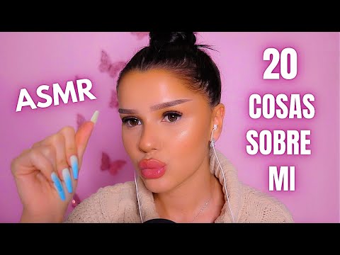 ASMR 20 COSAS SOBRE MI