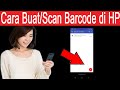 cara scan atau buat barcode di hp android