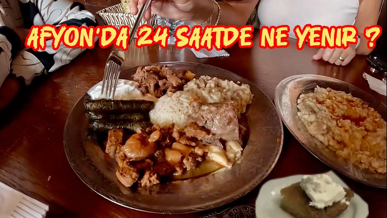 Afyon’da 24 Saatte Ne Yenir? | En Meşhur Lezzetleri Denedik!  AfyonKarahisar Lezzet Durakları