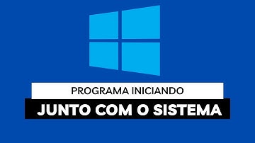 Como Fazer Um Programa Iniciar Junto Com o Windows
