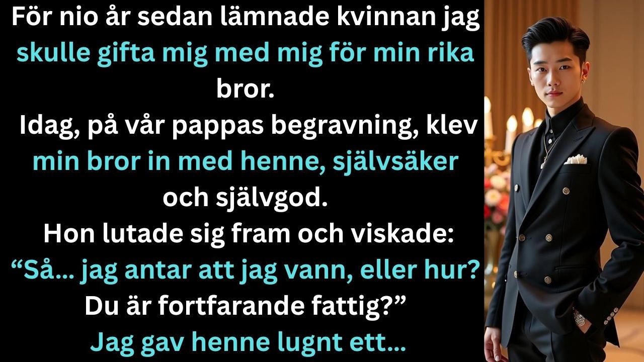 Vid min pappas begravning frågade mitt ex om hon “vann”jag gav henne ett svar hon inte var redo för